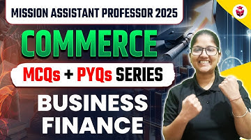 UGC NET/HPSC Assistant Professor Commerce | Unit 4 Business Finance MCQs + PYQs Questions