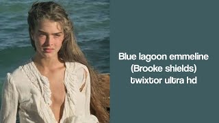 Blue lagoon emmeline (Brooke shields) twixtor ultra hd
