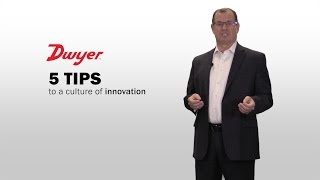 5 Tips to Building a Culture of Innovation with Mark Fisher, President at Dwyer Instruments, Inc.