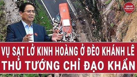 Vụ sạt lở kinh hoàng ở đèo Khánh Lê: Thủ tướng chỉ đạo khẩn