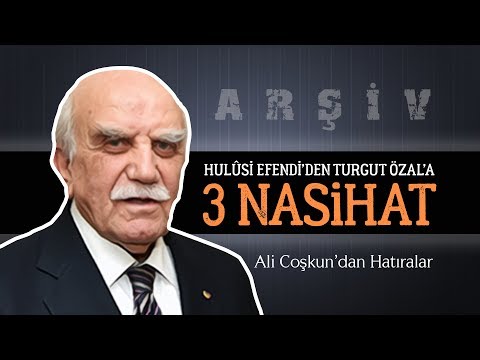 Arşiv | Ali Coşkun - Hulusi Efendi'den Turgut Özal'a 3 Nasihat