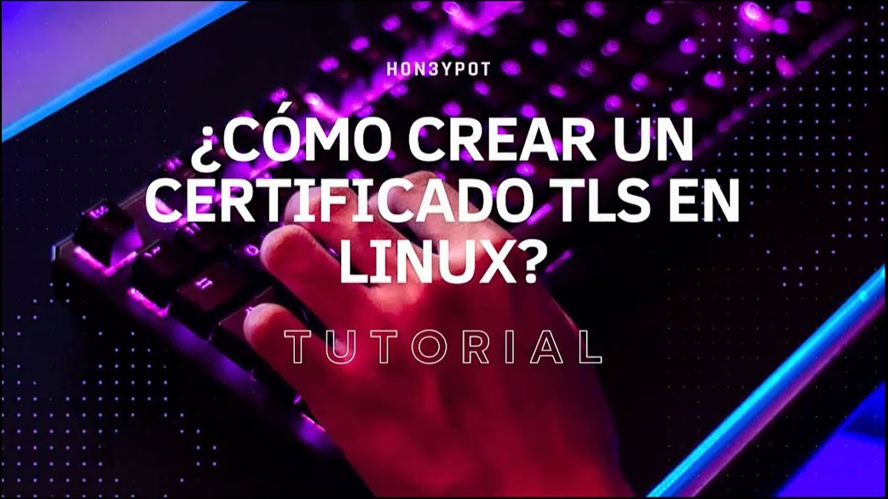 ¿Cómo crear un certificado TLS en linux? - YouTube