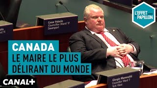 Canada : Le maire le plus délirant du monde - L&#39;Effet Papillon