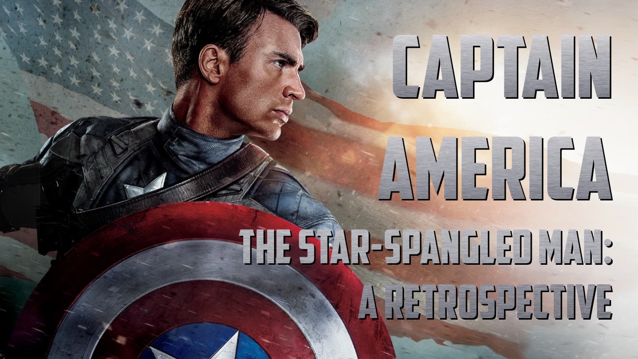 Captain America: The Star-Spangled Man | A Retrospective