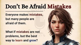 Don't Be Afraid of Mistakes! How to Learn Faster and Grow | Learn English