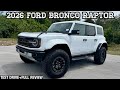 2026 Ford Bronco Raptor: TEST DRIVE+FULL REVIEW