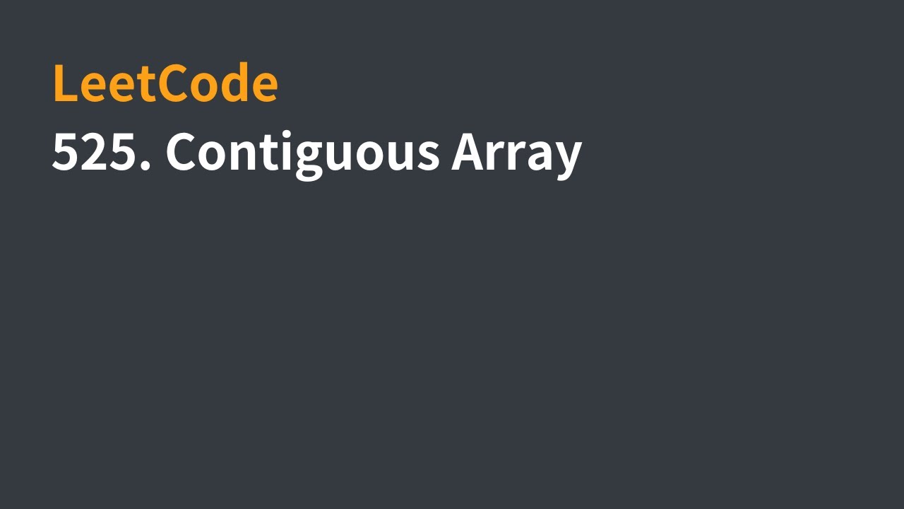 LeetCode | 525. Contiguous Array | 中文解說 - YouTube