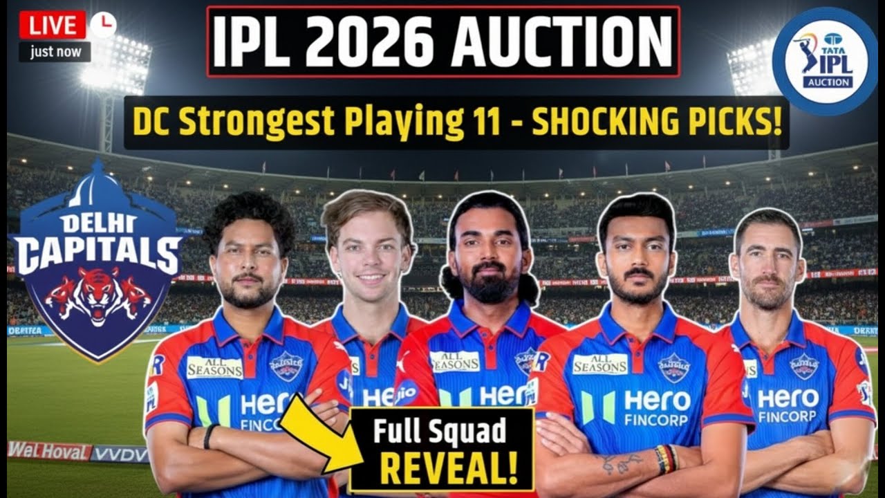 IPL Auction 2026: DC Squad Analysis I Delhi Capitals I DC Playing 11 in IPL 2026 I DC Team IPL 2026