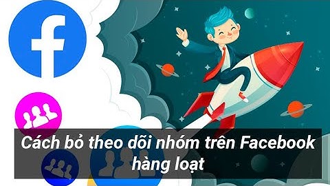 Bỏ theo dõi nhóm trên facebook là gì