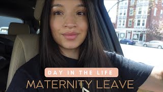 Maternity Leave Vlog | Day In The Life