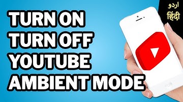 How to Turn ON & Turn OFF YouTube Ambient Mode // Ambient Mode YouTube Demo & UPDATE
