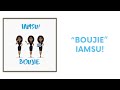 Iamsu! - Boujie