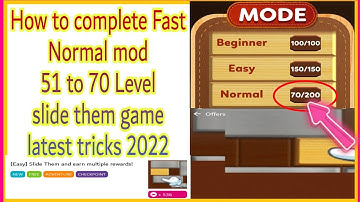 how to complete Fast Normal mod 70 Level slide them game latest tricks 2022