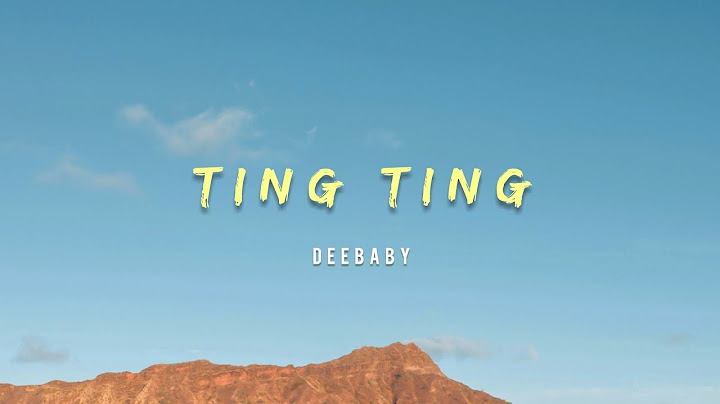 DeeBaby - Ting Ting (Lyrics)