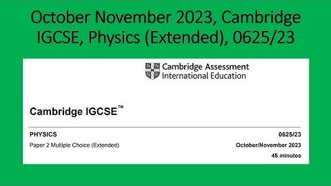 October November 2023, Cambridge IGCSE, Physics Extended, 0625 23, Solution by Ferhan Mazher