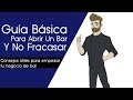 Guía Básica Para Abrir Un Bar Y No Fracasar