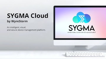 Sygma Cloud: Manage Your Wyrestorm Devices Remotely