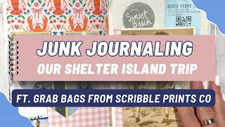 Junk Journal With Me | Our Shelter Island Trip | Grab Bag Unboxing From ScribblePrintsCo!