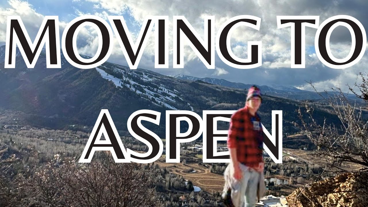 Moving to Aspen