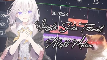 Wiggle Shake Tutorial AMV Raw - Alight Motion