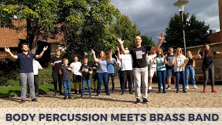 BODY PERCUSSION meets BRASS BAND