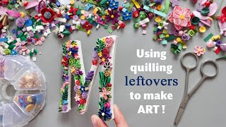 Fun plywood letter ART - how I used quilling leftovers to DECORATE and make paper art !