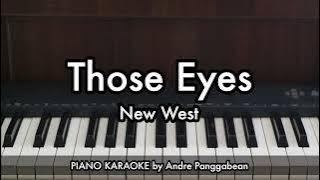 Those Eyes - New West | Piano Karaoke by Andre Panggabean