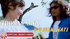 Thomas Arya - Pujaan Hati [Official Music Video HD]  - Durasi: 5:34. 