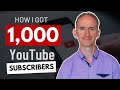 What I did to get 1000 YouTube Subscribers