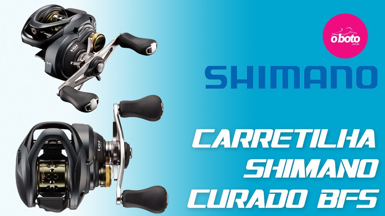 Carretilha Shimano Curado BFS XG | Loja de pesca O Boto