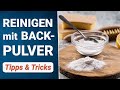 Backpulver Reinigungstipps | Das Wundermittel zum Reinigen