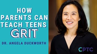 How Parents Can Teach Teens Grit Angela Duckworth