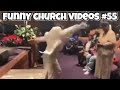 Funny Church Videos #55