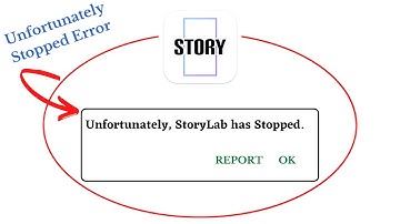 Unfortunately,Story Lab Has Stopped Error in Android - App Not Open Problem | AllTechapple