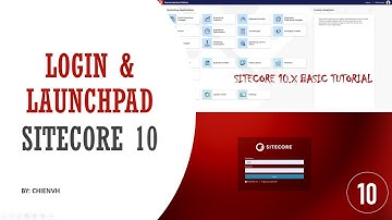 01-Login and Lauchpad Overview | Sitecore 10 Basic Tutorial