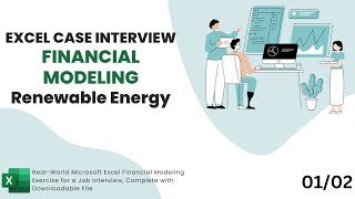 Excel Case Interview   Financial Modeling  Renewable Energy 01/02