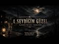A Sevdiğim Güzel - Esed (Psychedelic Folk Noir / Anadolu Gotik)