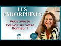 Endorphines hormones du bonheur  comment les stimuler naturellement 