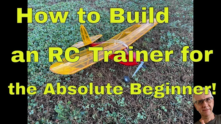 How to Build an RC Trainer for the Absolute Beginn...