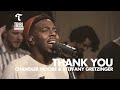 Thank You (feat. Steffany Gretzinger & Chandler Moore) | Maverick City | TRIBL