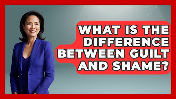 What Is The Difference Between Guilt And Shame? - The Personal Growth Path