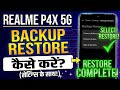 Realme P4x 5G me backup ko restore kaise kare|| how to restore backup on Realme P4x 5G ||