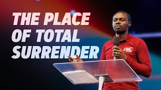 The Place of Total Surrender | Apostle Grace Lubega