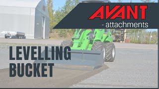 Avant attachments: Levelling bucket