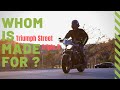 Whom is Triumph Street Triple R made for?