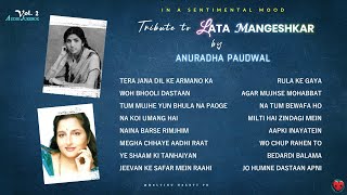 Tribute to Lata Mangeshkar by Anuradha Paudwal | In Sentimental Mood | Audio Jukebox Vol. 2