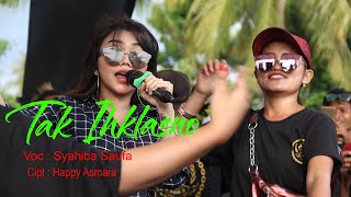 TAK IKHLASNO  SYAHIBA SAUFA  Live Raxzasa Music (Official Video)