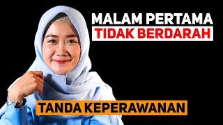 Ciri-Ciri Wanita Perawan | Berdarah Pada Saat Malam Pertama ?