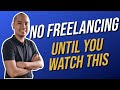 Don’t Do Freelancing Until You've Watch This Video