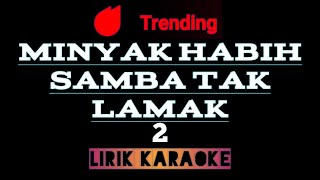 MINYAK HABIH SAMBA TAK LAMAK 2 ' David Iztambul ' Lirik Karaoke